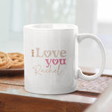 Personalised I Love You Mug Ideal Valentine's Gift