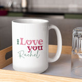 Personalised I Love You Mug Ideal Valentine's Gift