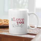 Personalised I Love You Mug Ideal Valentine's Gift